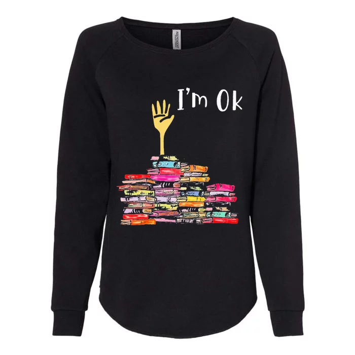 IM Ok Books Funny Boooks Lover Womens California Wash Sweatshirt