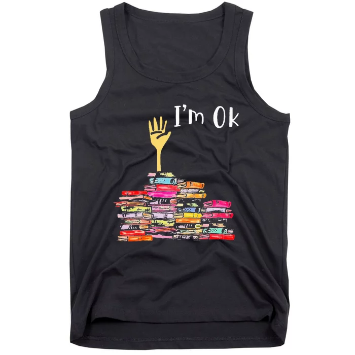 IM Ok Books Funny Boooks Lover Tank Top