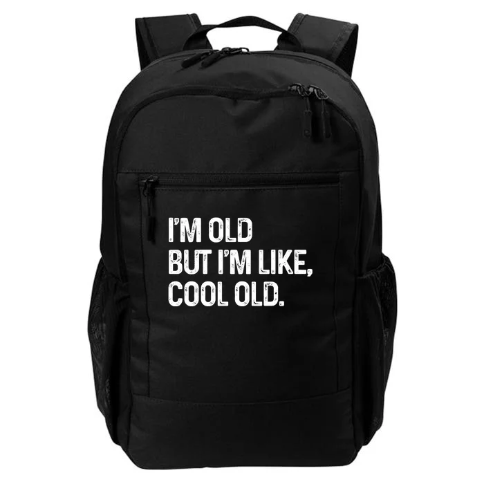 I'm Old But I'm Like Cool Old Man Daily Commute Backpack