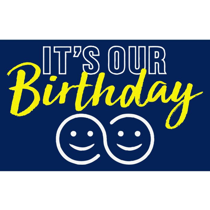 Its Our Birthday Funny Twins Its Our Birthday Twins Bumper Sticker