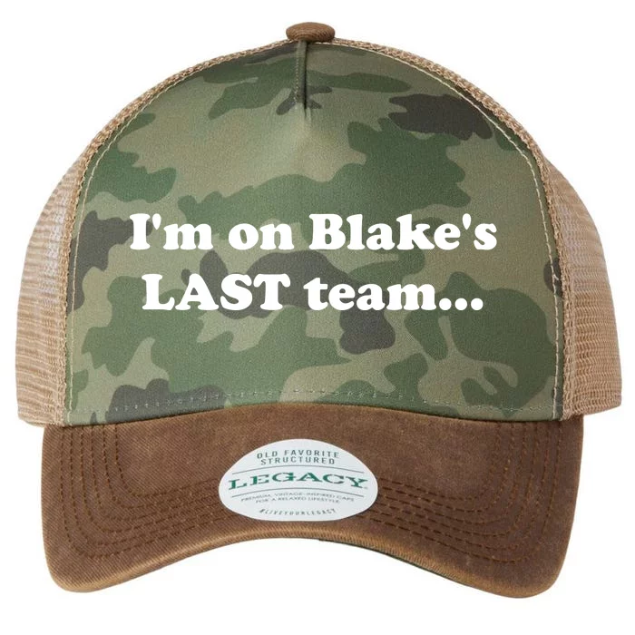 I'm On Blake's Last Team Funny Front & Back Legacy Tie Dye Trucker Hat