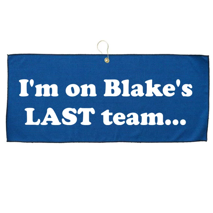 I'm On Blake's Last Team Funny Front & Back Large Microfiber Waffle Golf Towel