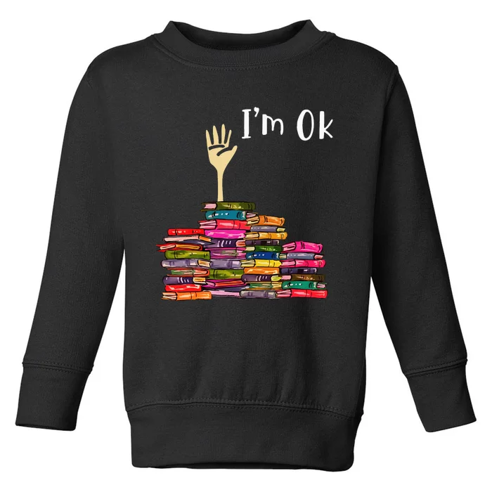 I'm ok book Toddler Sweatshirt