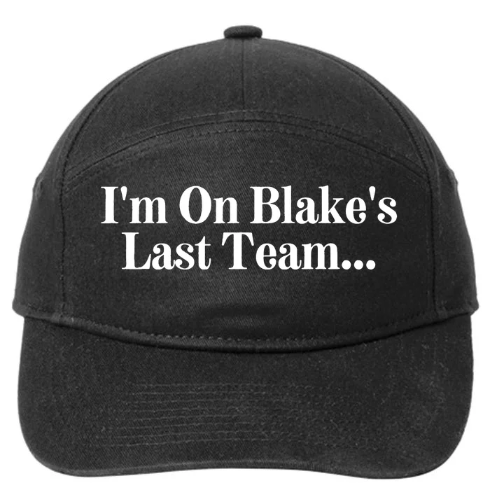 I'm On Blake's Last Team 7-Panel Snapback Hat