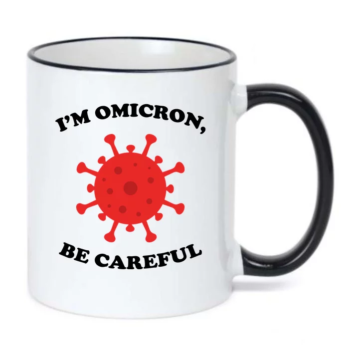 I'm Omicron Be Careful Black Color Changing Mug