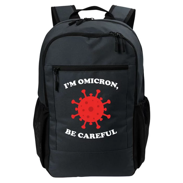 I'm Omicron Be Careful Daily Commute Backpack