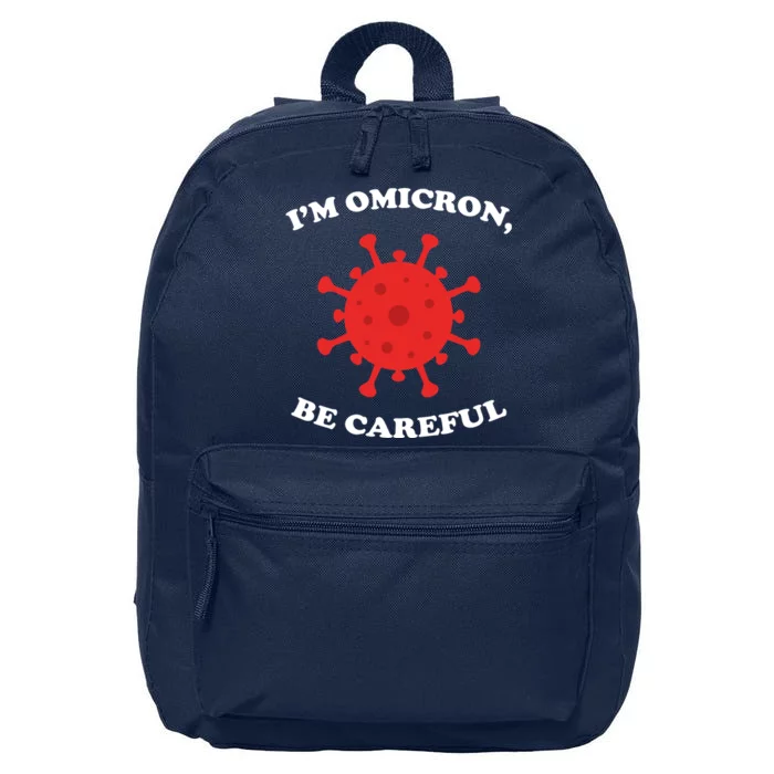 I'm Omicron Be Careful 16 in Basic Backpack