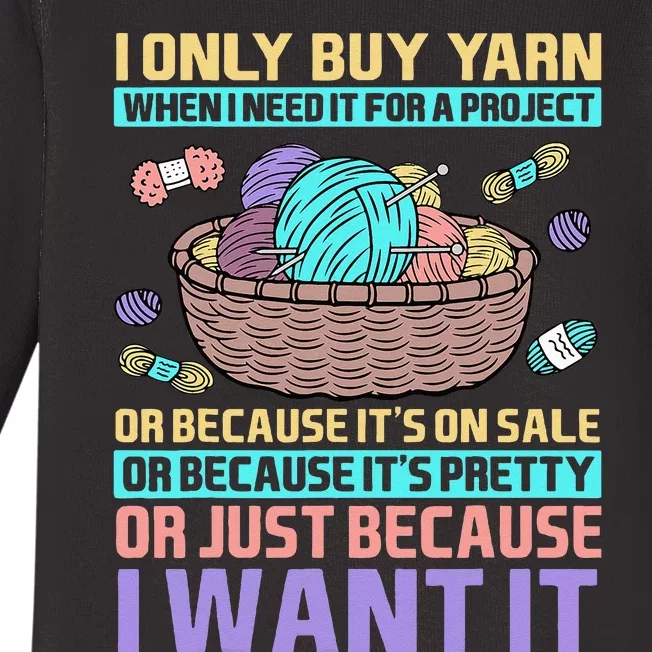 I Only Buy Yarn When I Need It For A Project Knitting Baby Long Sleeve Bodysuit