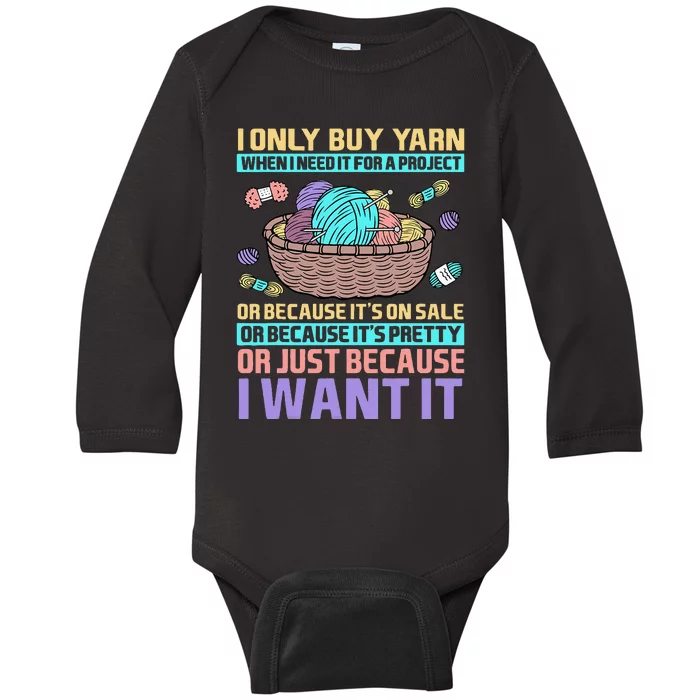 I Only Buy Yarn When I Need It For A Project Knitting Baby Long Sleeve Bodysuit