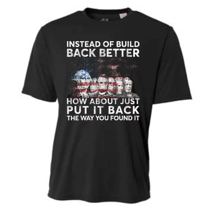 Instead Of Build Back Better How About Just Put It Back Cooling Performance Crew T-Shirt