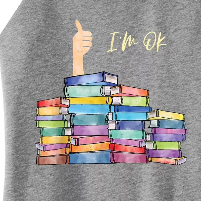 Iam Ok Book Lover National Book Lovers Day Women’s Perfect Tri Rocker Tank