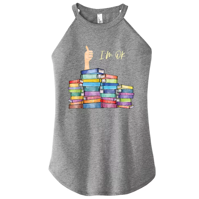 Iam Ok Book Lover National Book Lovers Day Women’s Perfect Tri Rocker Tank