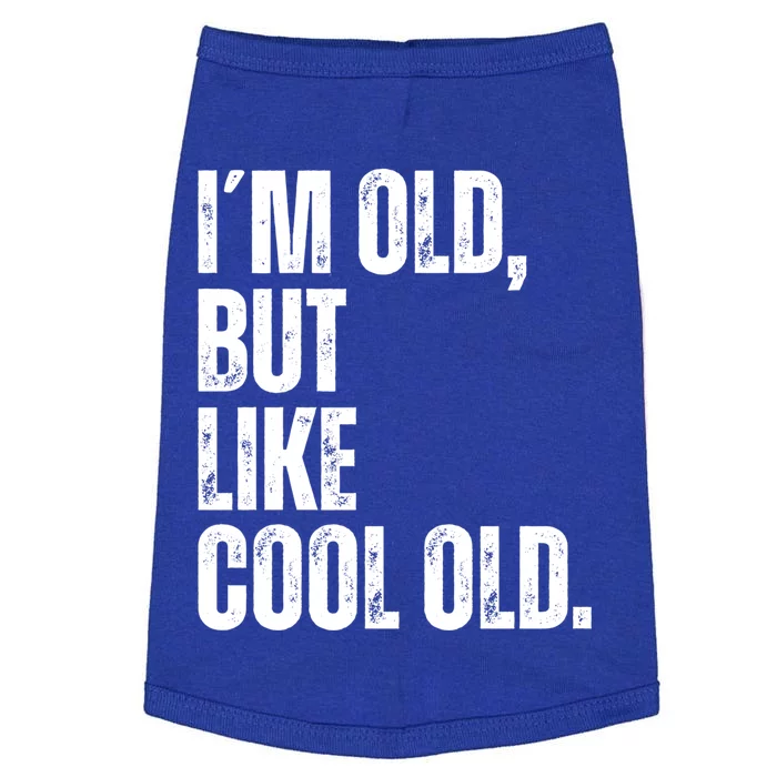 IM Old But Like Cool Old Funny Jokes Sarcastic Cool Gift Doggie Tank