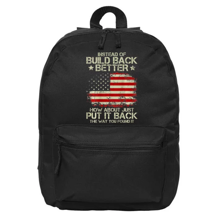 Instead Of Build Back Better How About Just Put It Back 16 in Basic Backpack