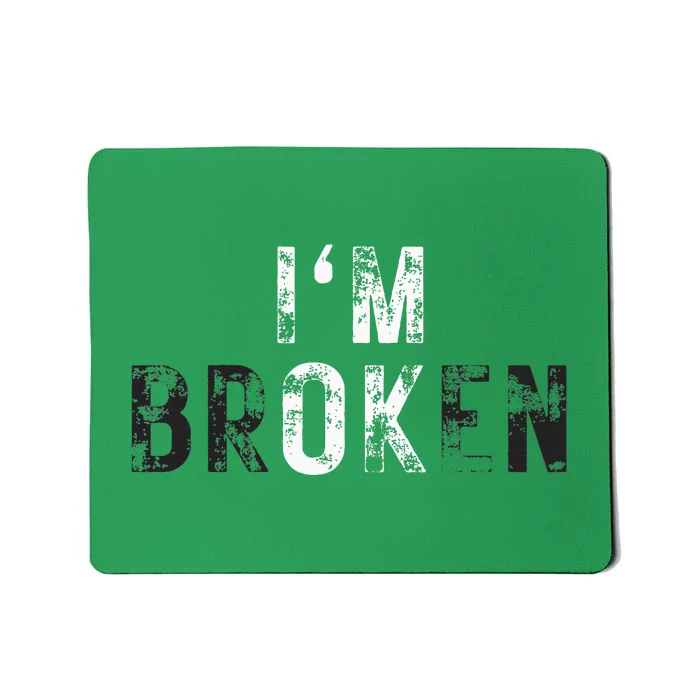 IM Ok Broken Mousepad