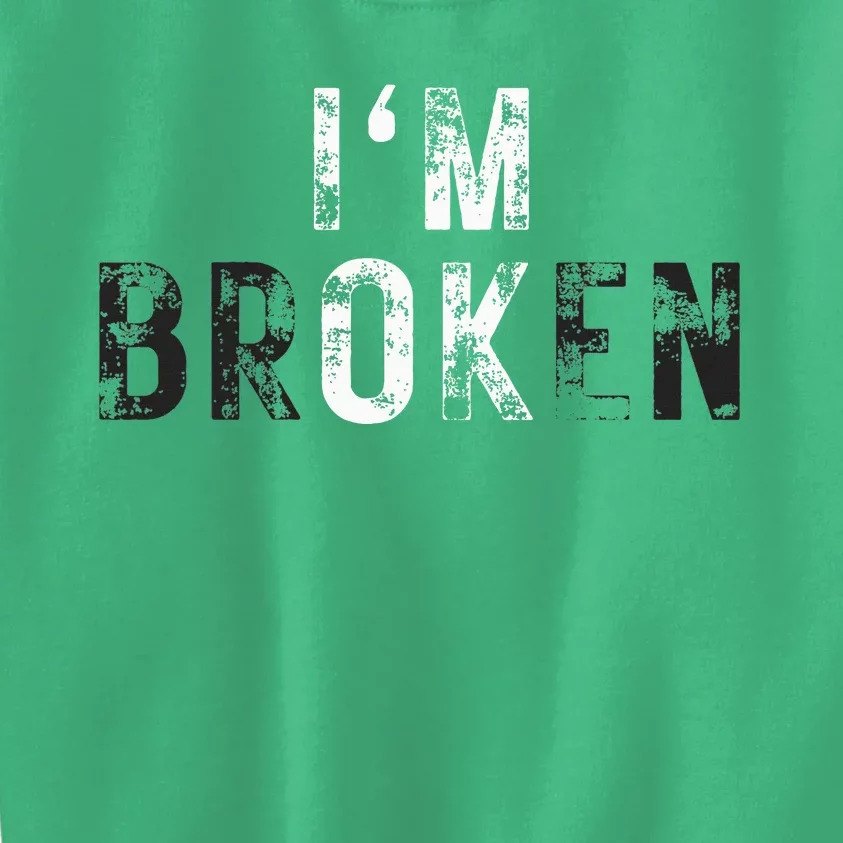 IM Ok Broken Kids Sweatshirt