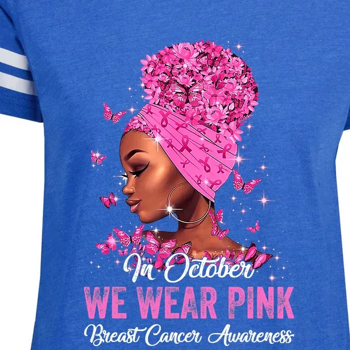 In October Black Women We Wear Pink Breast Cancer Awareness Enza Ladies Jersey Football T-Shirt