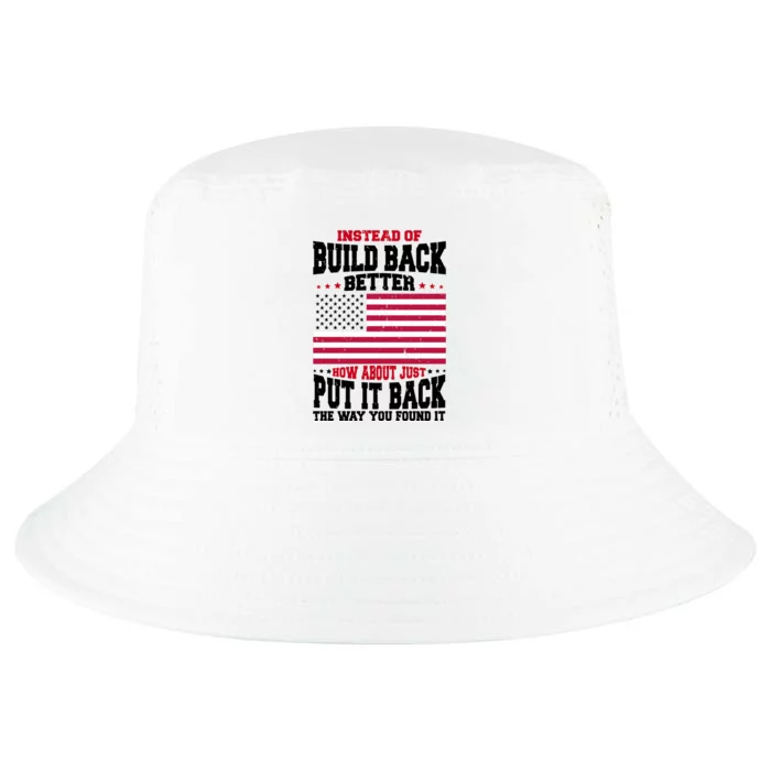 Instead Of Build Back Better How About Just Put It Back USA Cool Comfort Performance Bucket Hat