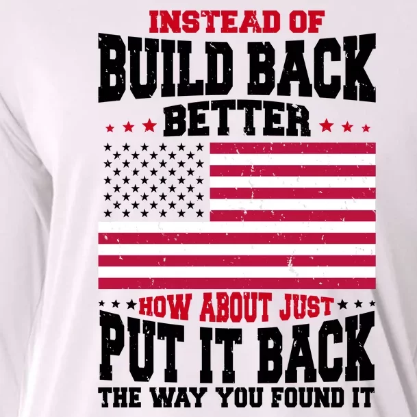 Instead Of Build Back Better How About Just Put It Back USA Cooling Performance Long Sleeve Crew