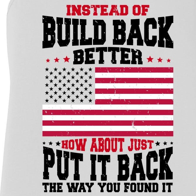 Instead Of Build Back Better How About Just Put It Back USA Women's Racerback Tank