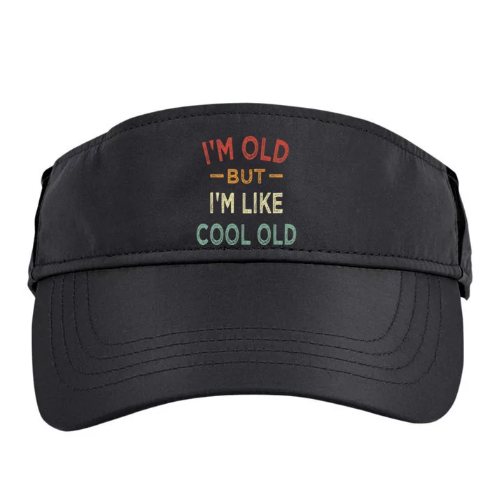 Im Old But Im Like Cool Old Funny Old People Adult Drive Performance Visor