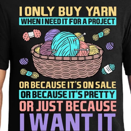 I Only Buy Yarn When I Need It For A Project Pajama Set