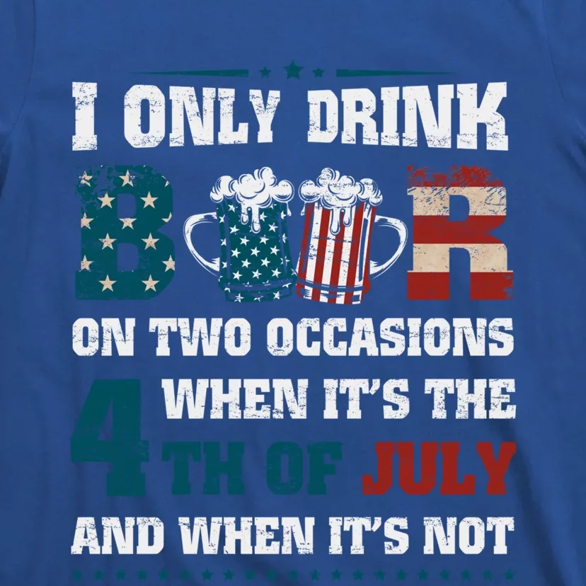 I Only Beer On Two Occasions Retro Us Flag 4th Of July Funny Gift T-Shirt