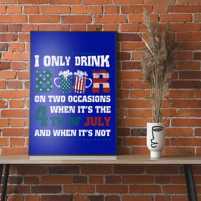 I Only Beer On Two Occasions Retro Us Flag 4th Of July Funny Gift Poster