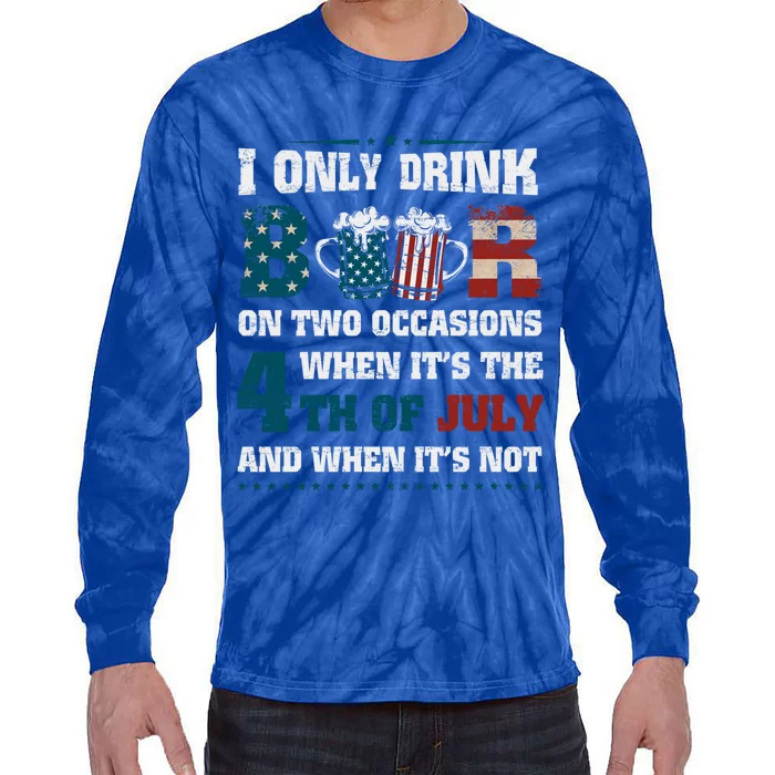 I Only Beer On Two Occasions Retro Us Flag 4th Of July Funny Gift Tie-Dye Long Sleeve Shirt