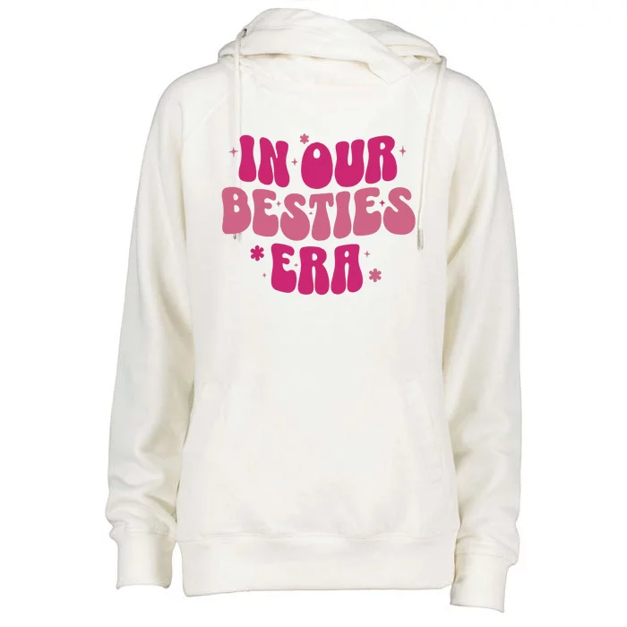 In Our Besties Era Womens Funnel Neck Pullover Hood