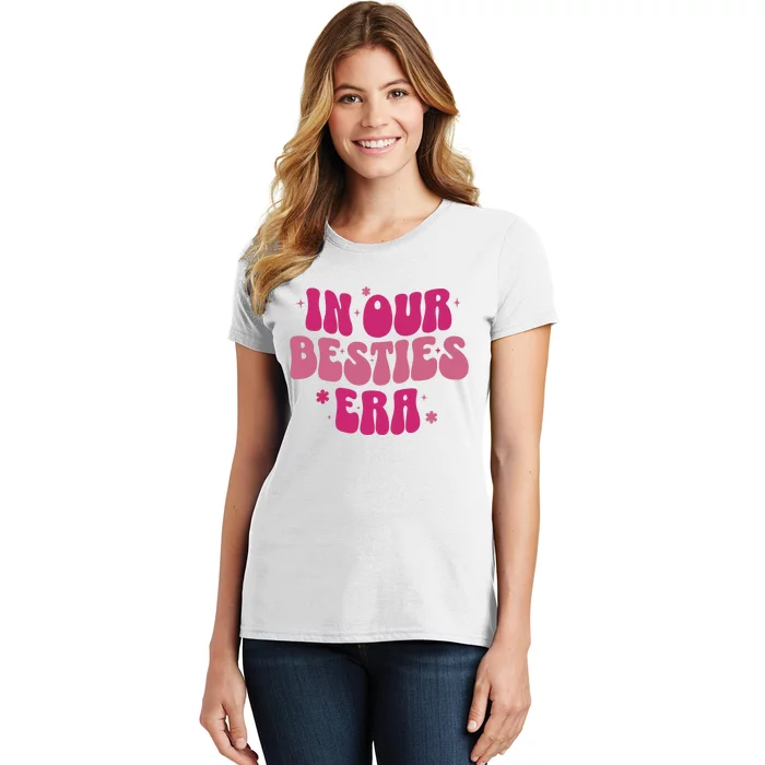 In Our Besties Era Women's T-Shirt