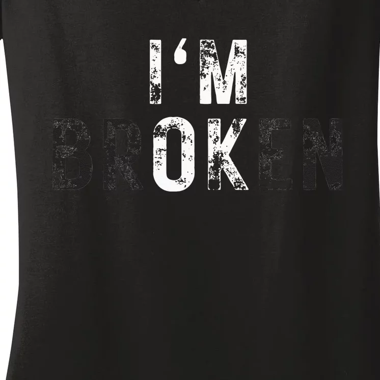 Im Ok Broken Women's V-Neck T-Shirt