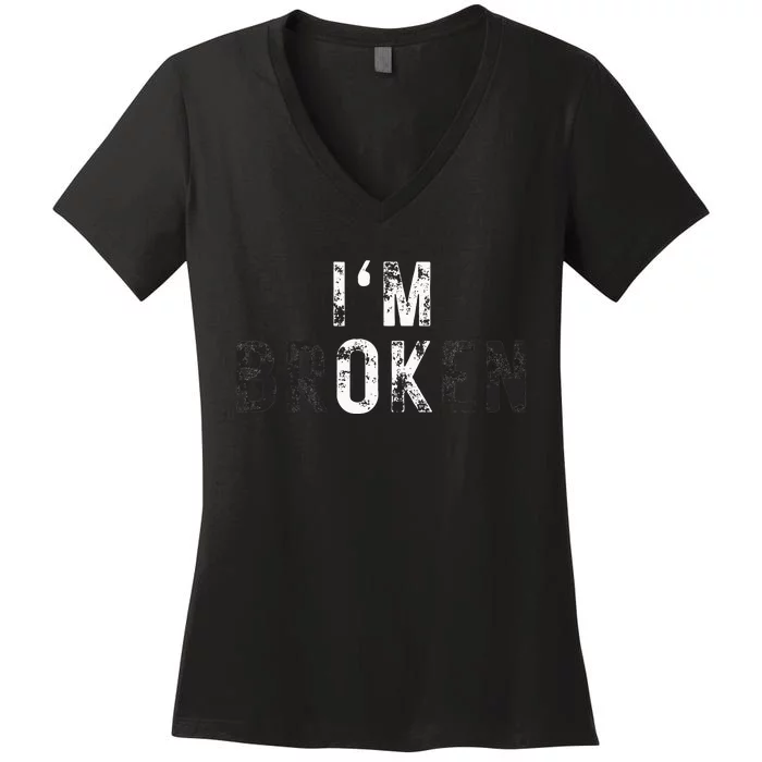 Im Ok Broken Women's V-Neck T-Shirt