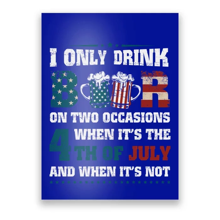 I Only Beer On Two Occasions Retro Us Flag 4th Of July Great Gift Poster