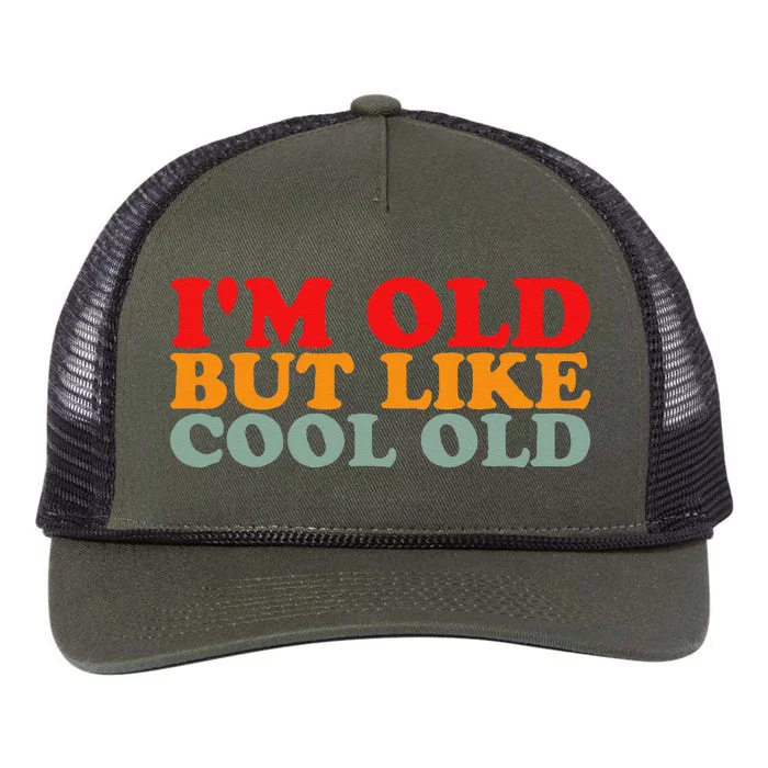 IM Old But Like Cool Old Funny Aging Vintage Humor Retro Rope Trucker Hat Cap