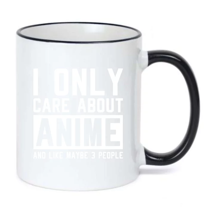 I Only Care About Anime And Like Maybe 3 People Anime Lover Black Color Changing Mug