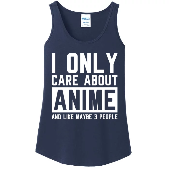 I Only Care About Anime And Like Maybe 3 People Anime Lover Ladies Essential Tank