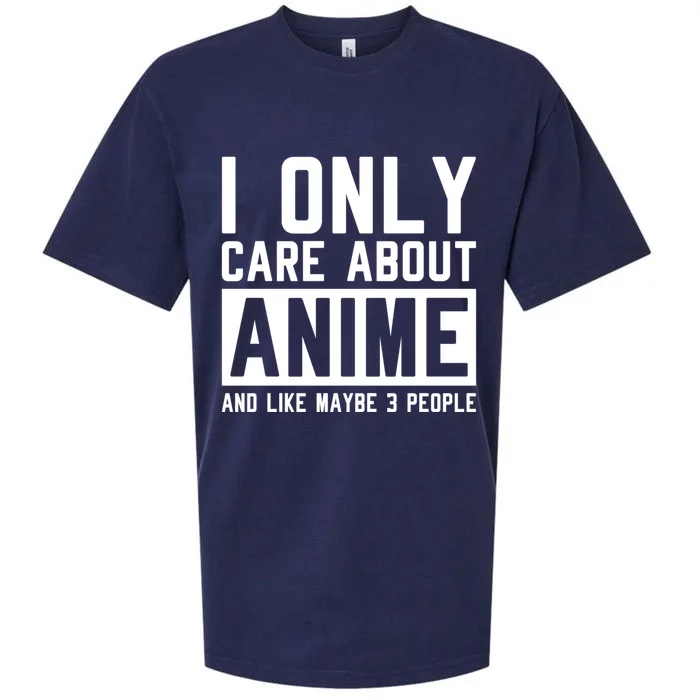 I Only Care About Anime And Like Maybe 3 People Anime Lover Sueded Cloud Jersey T-Shirt