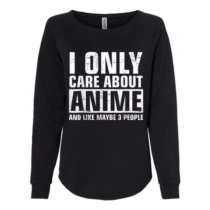 I Only Care About Anime , Anime Lovers Gift Womens California Wash Sweatshirt