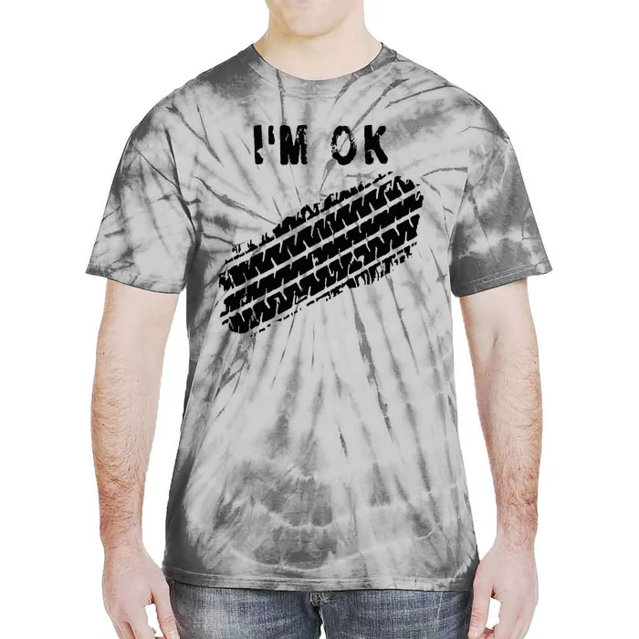 IM Ok Car Tire Track Funny Accident Stunt Recovery Joke Tie-Dye T-Shirt