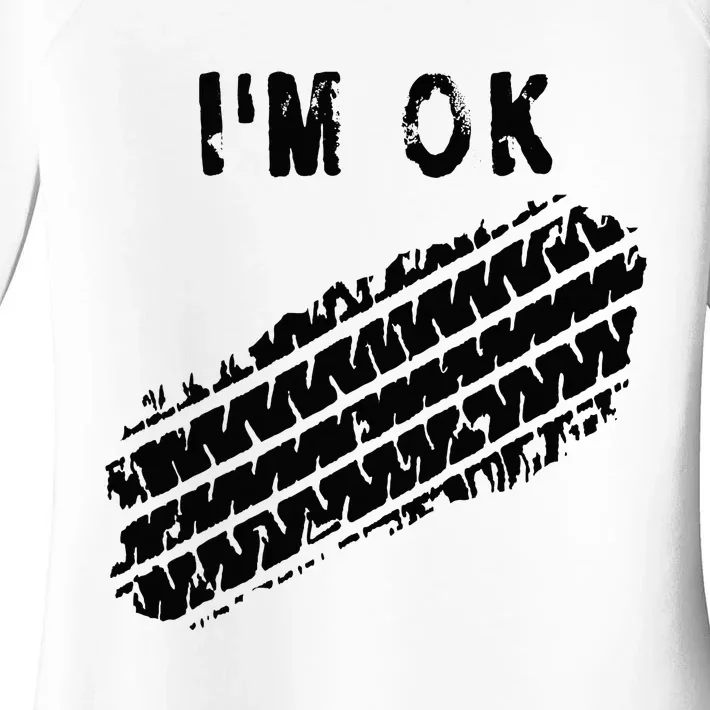 IM Ok Car Tire Track Funny Accident Stunt Recovery Joke Women's Perfect Tri Tunic Long Sleeve Shirt