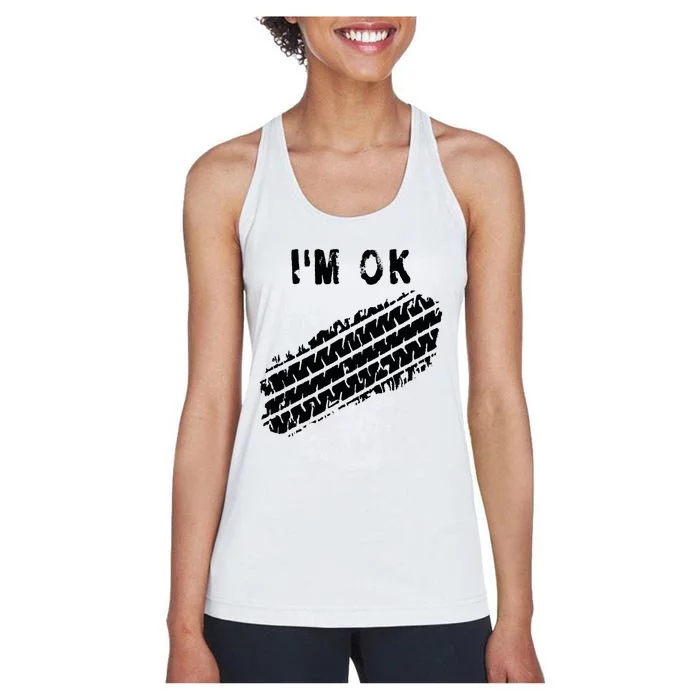 IM Ok Car Tire Track Funny Accident Stunt Recovery Joke Women's Racerback Tank