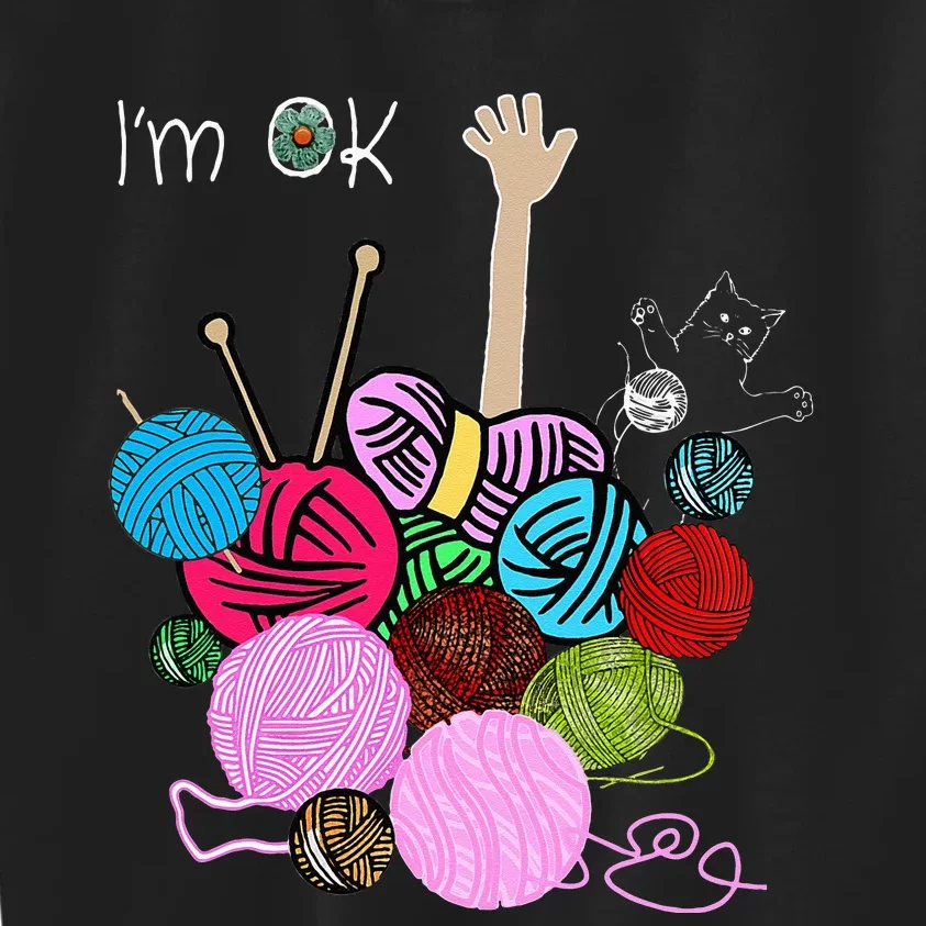 Im Ok Crochet And Knitting Funny Crocheting Kids Sweatshirt