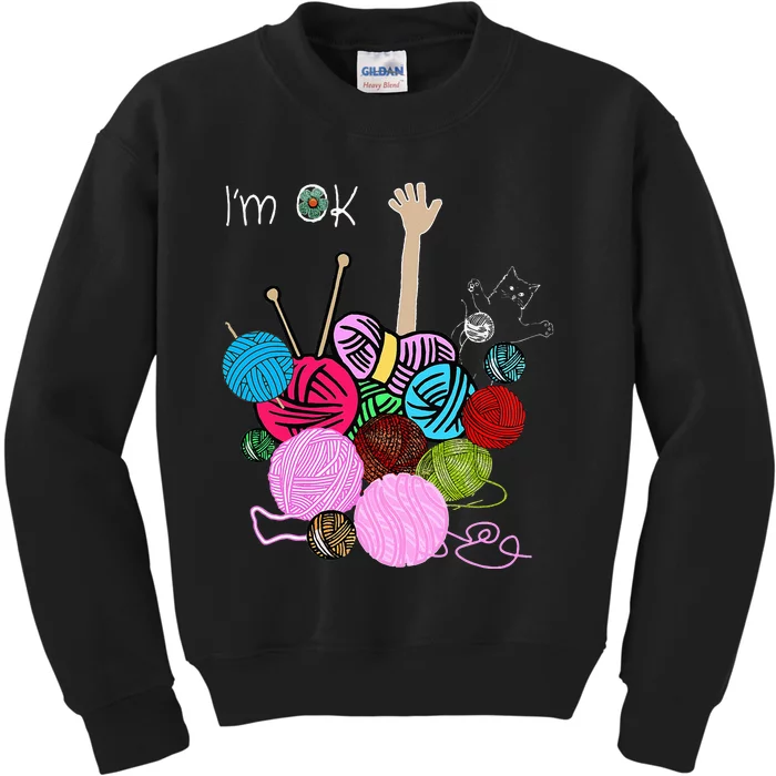 Im Ok Crochet And Knitting Funny Crocheting Kids Sweatshirt