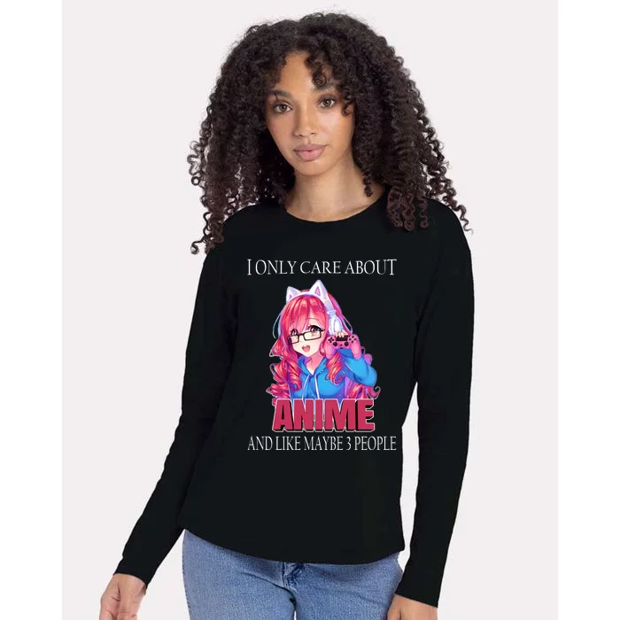 I Only Care About Anime And Like Maybe 3 People Funny Womens Cotton Relaxed Long Sleeve T-Shirt