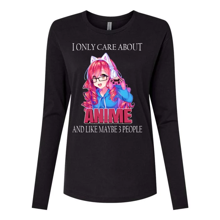 I Only Care About Anime And Like Maybe 3 People Funny Womens Cotton Relaxed Long Sleeve T-Shirt