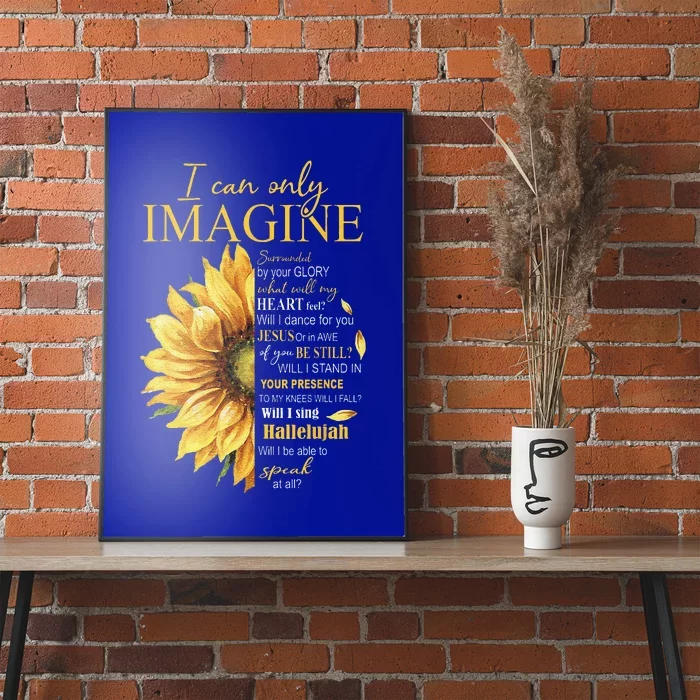 I Only Can Imagine Faith Christian Catholic Jesus God Lover Poster