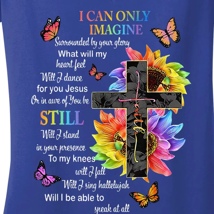 I Only Can Imagine Faith Christian Faith Jesus God Lover Gift Women's V-Neck T-Shirt