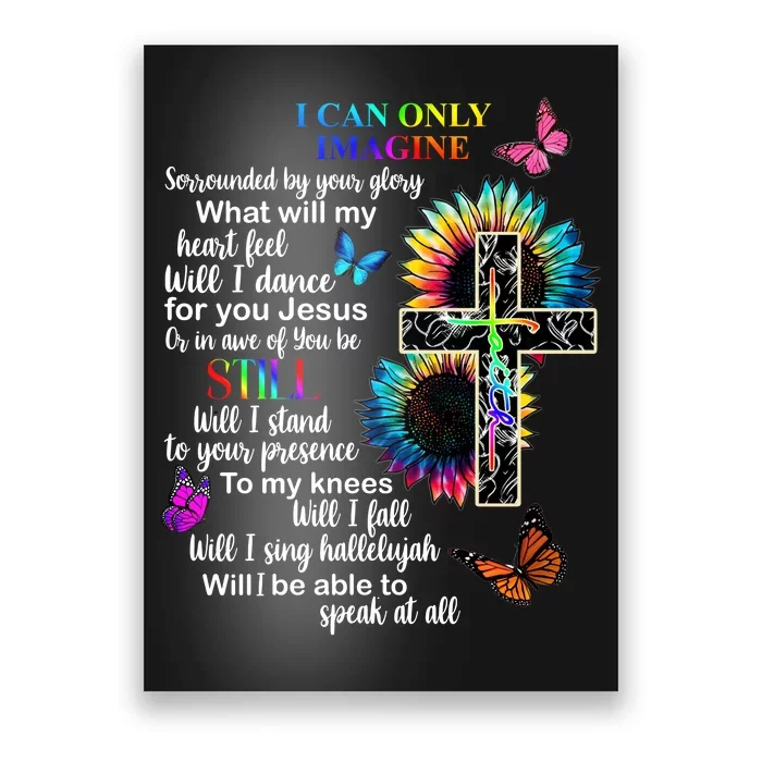 I Only Can Imagine Faith Christian Jesus God Poster