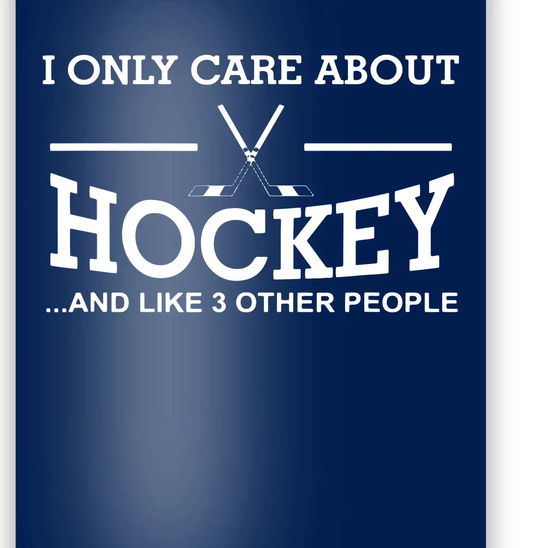 I Only Care About Hockey Gifts Idea For Sport Hockey Poster